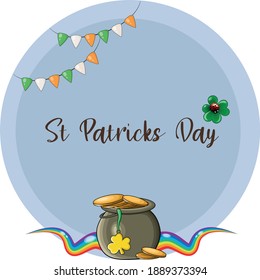 Vector composition for St. Patrick's Day. Postcard with the inscription: "St. Patrick's Day". Cartoon pot of gold, rainbow and Irish triangular flags. Illustration on a round blue background