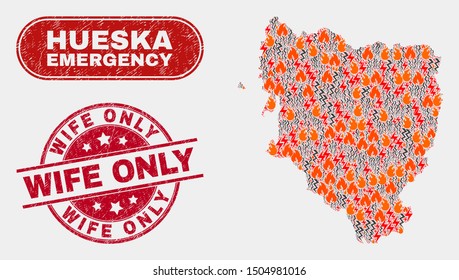 Vector composition of wildfire Hueska Province map and red rounded grunge Wife Only stamp. Emergency Hueska Province map mosaic of wildfire, electric hazard symbols.