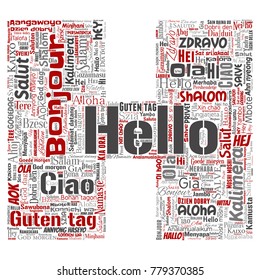 Vector concept abstract hello or greeting international letter font H word cloud in different languages or multilingual metaphor to world, foreign, worldwide, travel, translate, vacation or tourism