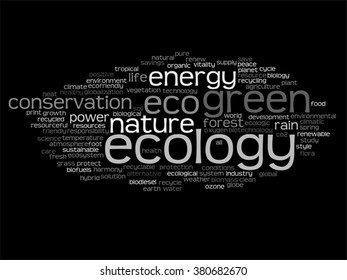 Vector concept or conceptual abstract green ecology and conservation word cloud text on black background, metaphor to environment, recycle, earth, alternative, protection, energy, eco friendly or bio