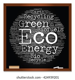 Vector concept or conceptual abstract green ecology, conservation word cloud text, blackboard background, metaphor to environment, recycle, earth, alternative, protection, energy, eco friendly or bio