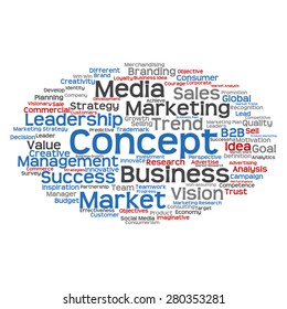 Vector concept or conceptual abstract word cloud on white background as metaphor for business, trend, media, focus, market, value, product, advertising or customer. Also for corporate wordcloud