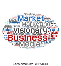 Vector concept or conceptual abstract word cloud on white background as metaphor for business, trend, media, focus, market, value, product, advertising or customer. Also for corporate wordcloud
