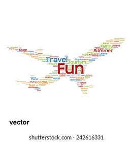Vector concept or conceptual colorful plane silhouette travel tourism text word cloud tagcloud isolated on background, metaphor to vacation, family, summer, transport, fun, leisure, worldwide cruise