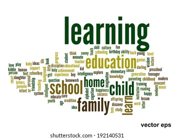 Vector concept or conceptual education abstract word cloud, white background, metaphor to child, family, school, life, learn, knowledge, home, study, teach, educational, achievement, childhood or teen