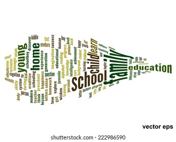 Vector concept or conceptual education abstract word cloud, white background, metaphor to child, family, school, life, learn, knowledge, home, study, teach, educational, achievement, childhood or teen