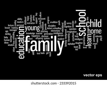 Concepto vectorial o educación conceptual nube de palabras abstracta, fondo negro, metáfora al niño, la familia, la escuela, la vida, el aprendizaje, el conocimiento, el hogar, el estudio, la enseñanza, la educación, el logro, la infancia o la adolescencia