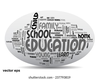 Vector concept or conceptual education abstract word cloud, white background, metaphor to child, family, school, life, learn, knowledge, home, study, teach, educational, achievement, childhood or teen