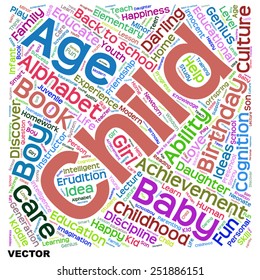 Vector concept or conceptual education abstract word cloud, white background, metaphor to child, family, school, life, learn, knowledge, home, study, teach, educational, achievement, childhood or teen