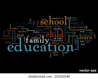 Vector concept or conceptual education abstract word cloud, black background, metaphor to child, family, school, life, learn, knowledge, home, study, teach, educational, achievement, childhood or teen