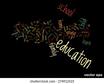 Vector concept or conceptual education abstract word cloud, black background, metaphor to child, family, school, life, learn, knowledge, home, study, teach, educational, achievement, childhood or teen