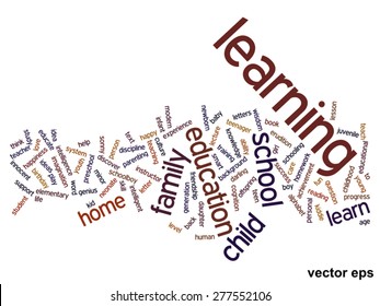 Vector concept or conceptual education abstract word cloud, white background, metaphor to child, family, school, life, learn, knowledge, home, study, teach, educational, achievement, childhood or teen