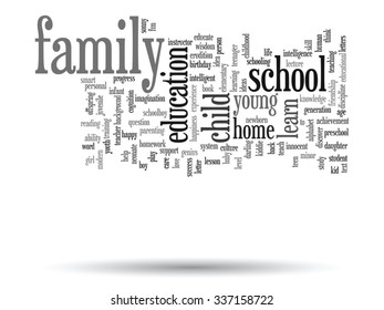 Vector concept or conceptual education abstract word cloud, white background, metaphor to child, family, school, life, learn, knowledge, home, study, teach, educational, achievement, childhood or teen