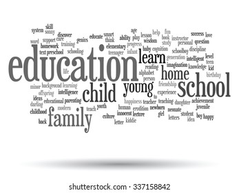 Vector concept or conceptual education abstract word cloud, white background, metaphor to child, family, school, life, learn, knowledge, home, study, teach, educational, achievement, childhood or teen