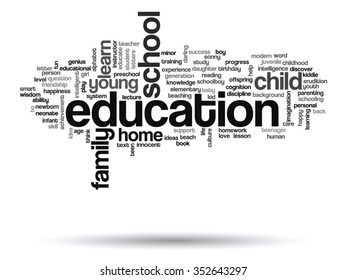 Vector concept or conceptual education abstract word cloud, white background, metaphor to child, family, school, learn, knowledge, home, study, teach, educational, achievement, childhood or teen