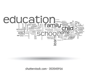 Vector concept or conceptual education abstract word cloud, white background, metaphor to child, family, school, learn, knowledge, home, study, teach, educational, achievement, childhood or teen