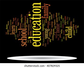 Vector concept or conceptual education abstract word cloud, black background, metaphor to child, family, school, life, learn, knowledge, home, study, teach, educational, achievement, childhood or teen
