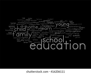 Concepto vectorial o educación conceptual nube de palabras abstracta, fondo negro, metáfora al niño, la familia, la escuela, la vida, el aprendizaje, el conocimiento, el hogar, el estudio, la enseñanza, la educación, el logro, la infancia o la adolescencia