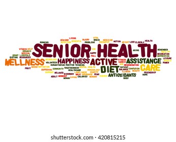 Vector concept conceptual old senior health, care or elderly people abstract word cloud isolated on background, metaphor to healthcare, illness, medicine, assistance, help, treatment, active or happy