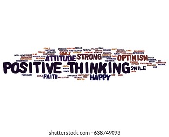 Vector concept, conceptual positive thinking, happy strong attitude abstract word cloud isolated on background. Collage of optimism smile, faith, courageous goals, goodness,