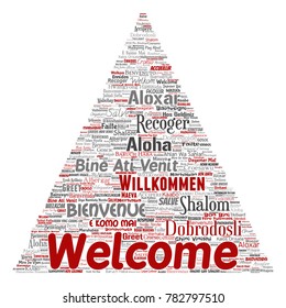 Vector concept or conceptual triangle arrow welcome or greeting international tourism word cloud in different languages or multilingual. Collage of world, foreign, worldwide travel translate, vacation