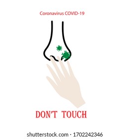Vector Concept coronavirus COVID-19. Do not touch hands, nose, Vector Illustration on white background.