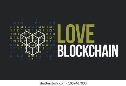 Vector concept illustration for blockchain lover. Abstract template for web and print . Creative layout with the inscription I love blockchain.