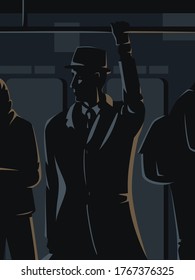 Vector Concept Illustration Of A Man Standing In The Subway Car Holding A Handrail. Dark Illustration With Shadows Of A Man In Hat, Suit And Coat. Intelligencer, Spy, Secret Agent Under Cover