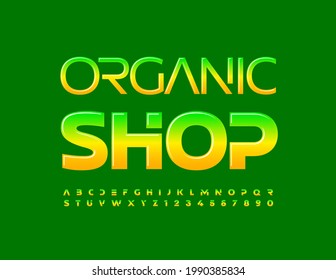 Vector concept logo Organic Shop. Glossy colorful Font. Trendy set of Alphabet Letters and Numbers