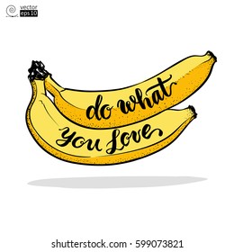 vector concept of motivational phrase 'do what you love' with juicy yellow banana. Hand drawn lettering. it can be used for greeting cards, posters or t-shirts.