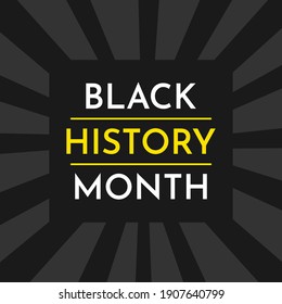 Vector concept with square template in black and grey colors on background. Text - Black History Month. Event is celebrated in USA and Canada to recognize central role of African Americans in U.S.