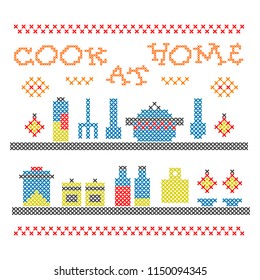 Vector conception of poster for home decoration. Imitation of cross stitch. Cookware. Kitchen buttery.