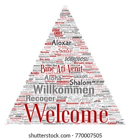 Vector conceptual abstract welcome or greeting international triangle arrow word cloud in different languages or multilingual. Collage of world, foreign, worldwide travel translate, vacation tourism