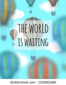 Vector conceptual art hot air balloons blurred background  Concept travel around the world  Phrase 