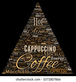 Vector conceptual creative hot morning italian coffee break cappuccino or espresso restaurant or cafeteria triangle arrow beverage word cloud isolated. A splash of energy or taste drink concept text