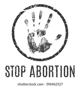 Vector conceptual illustration in grunge style. Stop abortion sign isolated on white background