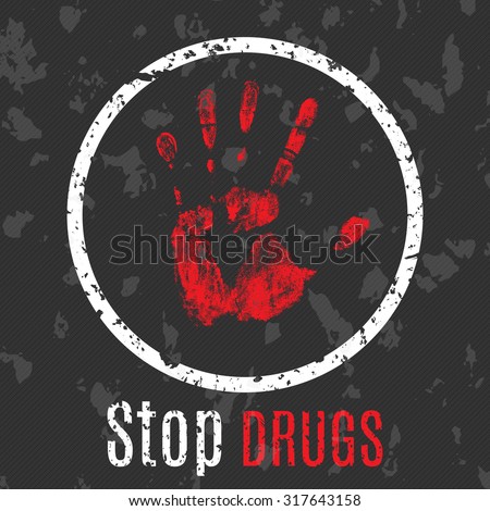 Vector conceptual illustration in grunge style. Palm symbol to stop the spread of drugs