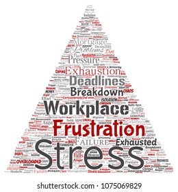 Vector conceptual mental stress at workplace or job pressure human triangle arrow word cloud isolated background. Collage of health, work, depression problem, exhaustion, breakdown, deadlines risk