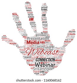 Vector conceptual webcast or webinar hand print stamp communication online network education word cloud isolated background. Collage of future presentation seminar, multicast global streaming concept