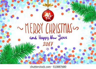 vector confetti on the table, a hand-written inscription merry christmas and happy new year 2017, christmas tree branch Christmas ball art