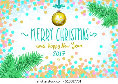 vector confetti on the table, a hand-written inscription merry christmas and happy new year 2017, christmas tree branch Christmas ball art