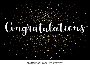 Vector congratulations abstract falling golden confetti card. Amazing graduation congrats design. Modern calligraphy, hand lettering white congratulations word on black background, gold shiny confetti