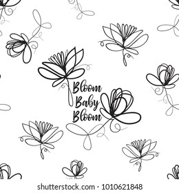 Vector continuos line drawing with flowers and flower bloom quote. Black simple hand drawn illustration on white background for fabric design. Abstract floral linear seamless pattern.