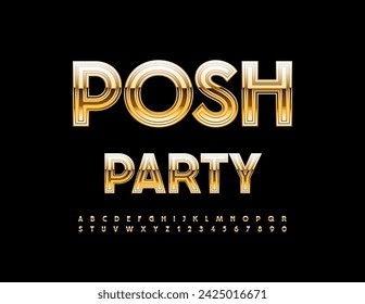 Vector cool emblem Posh Party. Exclusive Gold Font. Premium set of Chic Alphabet Letters and Numbers.