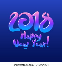 Vector cool Greeting Card with gradient text Happy New Year 2018