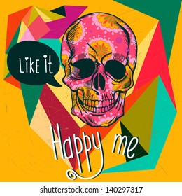 Vector cool illustration with skull with geometric background and hand drawn letters.