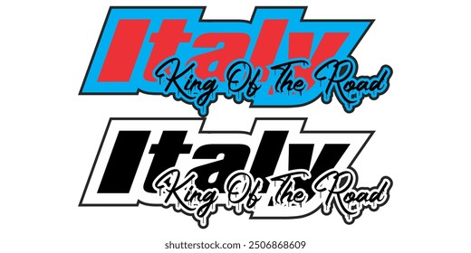 Vector cool text ITALY KING OF THE ROAD, blue, red and black concept, sticker icon.