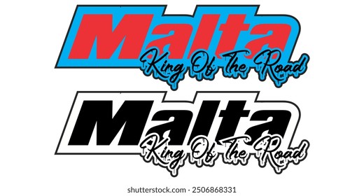 Vector texto fresco MALTA KING OF THE ROAD, concepto azul, rojo y negro, icono de pegatina.