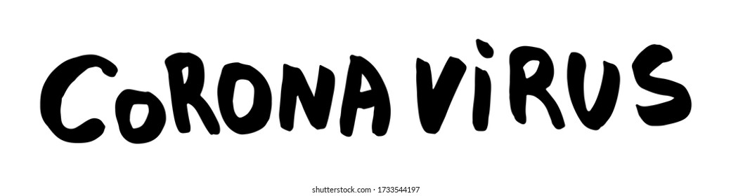 Vector coronavirus hand drawn lettering text. Element for covid-19 banners and posters. Healthcare and medical hand written illustration