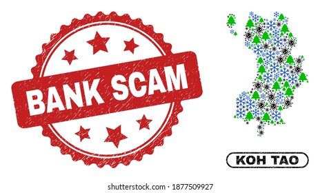 Vector Coronavirus Neujahr Collage Koh Tao Karte und Bank Scam Grunge Stempel. Die Scham-Stempel verwenden Rosette-Form und rote Farbe. Die Karte von Mosaic Koh Tao besteht aus verstreuten Grippevirus, Frost,
